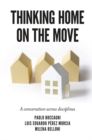 Image for Thinking home on the move: a conversation across disciplines