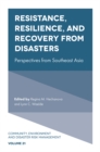 Image for Resistance, resilience, and recovery from disasters  : perspectives from Southeast Asia
