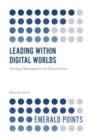Image for Leading Within Digital Worlds: Strategic Management for Data Science