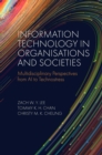 Image for Information technology in organisations and societies: multidisciplinary perspectives from AI to technostress
