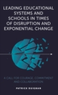 Image for Leading educational systems and schools in times of disruption and exponential change  : a call for courage, commitment and collaboration