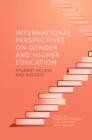 Image for International perspectives on gender and higher education  : student access and success