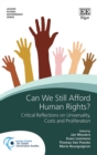 Image for Can We Still Afford Human Rights?: Critical Reflections on Universality, Proliferation and Costs