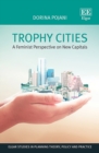 Image for Trophy cities  : a feminist perspective on new capitals
