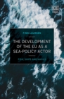 Image for The development of the EU as a sea-policy actor  : fish, ships and navies