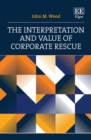 Image for The Interpretation and Value of Corporate Rescue