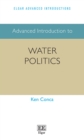 Image for Advanced introduction to water politics