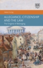 Image for Allegiance, citizenship and the law: the enigma of belonging