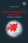 Image for China’s Foreign Policy since 1978: Return to Power