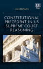 Image for Constitutional precedent in US Supreme Court reasoning