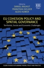 Image for EU cohesion policy and spatial governance: territorial, social and economic challenges