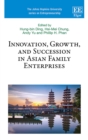 Image for Innovation, growth, and succession in Asian family enterprises
