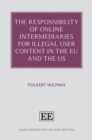 Image for The responsibility of online intermediaries for illegal user content in the EU and the US