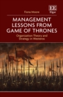 Image for Management lessons from Game of Thrones  : organization theory and strategy in Westeros