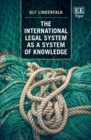 Image for International Legal System as a System of Knowledge