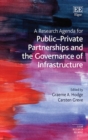 Image for A research agenda for public-private partnerships and the governance of infrastructure