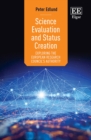 Image for Science evaluation and status creation  : exploring the European Research Council&#39;s authority