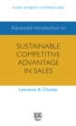 Image for Advanced introduction to sustainable competitive advantage in sales