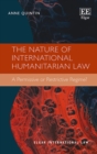 Image for The Nature of International Humanitarian Law: A Permissive or Restrictive Regime?