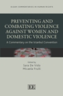 Image for Preventing and combating violence against women and domestic violence  : a commentary on the Istanbul Convention