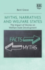 Image for Myths, narratives and welfare states  : the impact of stories on welfare state development