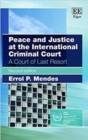 Image for Peace and justice at the International Criminal Court  : a court of last resort