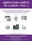 Image for Fichas para infantil (Libros para ninos de 2 anos - Vol. 3) : Este libro tiene 50 imagenes extra grandes con trazos gruesos, para ayudar a pintar sin errores y asi aumentar la confianza, reducir la fr