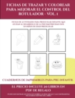 Image for Cuadernos de imprimibles para pre-infantil (Fichas de trazar y colorear para mejorar el control del rotulador - Vol 1)