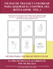 Image for Fichas para colorear preescolar (Fichas de trazar y colorear para mejorar el control del rotulador - Vol 1)