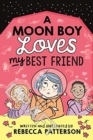 Image for A moon boy loves my best friend