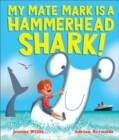 Image for My mate Mark is a hammerhead shark!