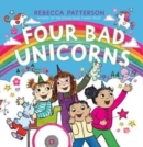 Image for Four Bad Unicorns