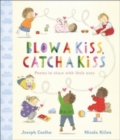 Image for Blow a kiss, catch a kiss  : poems to share with little ones