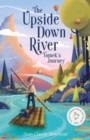Image for The upside down river: Tomek's journey