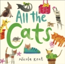 All the cats by Kent, Nicola cover image