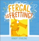 Image for Fergal is Fretting!