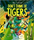 Image for Don&#39;t Think of Tigers