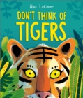 Image for Don't Think of Tigers