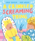 Image for A Crinkled Screaming Thing