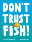 Image for Don&#39;t Trust Fish!