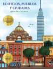 Image for Libros para colorear (Edificios, pueblos y ciudades) : Este libro contiene 48 laminas para colorear que se pueden usar para pintarlas, enmarcarlas y / o meditar con ellas. Puede fotocopiarse, imprimir