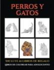 Image for Libros de colorear para adolescentes (Perros y gatos) : Este libro contiene 44 laminas para colorear que se pueden usar para pintarlas, enmarcarlas y / o meditar con ellas. Puede fotocopiarse, imprimi