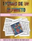 Image for Colorear, adultos (Letras de un alfabeto inventado) : Este libro contiene 30 laminas para colorear que se pueden usar para pintarlas, enmarcarlas y / o meditar con ellas. Puede fotocopiarse, imprimirs
