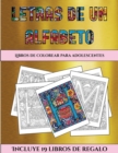 Image for Libros de colorear para adolescentes (Letras de un alfabeto inventado) : Este libro contiene 30 laminas para colorear que se pueden usar para pintarlas, enmarcarlas y / o meditar con ellas. Puede foto