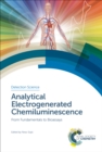 Image for Analytical electrogenerated chemiluminescence: from fundamentals to bioassays