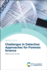 Image for Challenges in Detection Approaches for Forensic Science