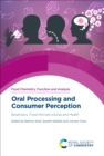 Image for Oral processing and consumer perception: biophysics, food microstructures and health.