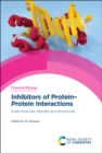 Image for Inhibitors of Protein-Protein Interactions: Small Molecules, Cyclic Peptides, Macrocycles and Antibodies