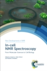 Image for In-cell NMR Spectroscopy: From Molecular Sciences to Cell Biology