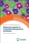 Image for Reducing agents in colloidal nanoparticle synthesis